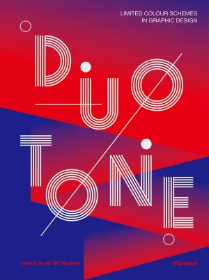 DUOTONE LIMITED COLOUR SCHEMES IN GRAPHIC DESIGN DUOTONE LIMITED COLOUR SCHEMES IN GRAPHIC DESIGN