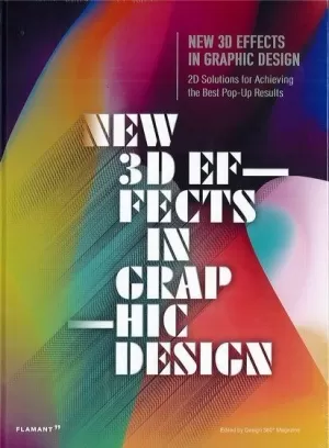 NEW 3D EFFECTS IN GRAPHIC DESIGN. 2D SOLUTIONS FOR ACHIEVING THE BEST POP-UP RESULTS