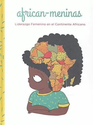 AFRICAN-MENINAS: LIDERAZGO FEMENINO EN EL CONTINENTE AFRICANO AFRICAN-MENINAS: LIDERAZGO FEMENINO EN EL CONTINENTE AFRICANO