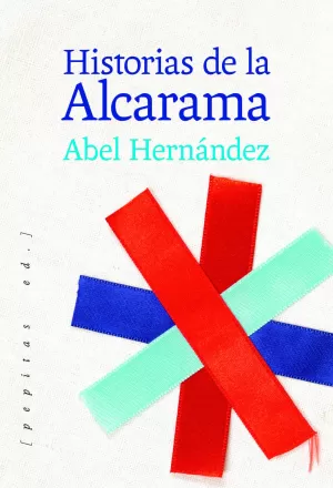 HISTORIAS DE LA ALCARAMA HISTORIAS DE LA ALCARAMA