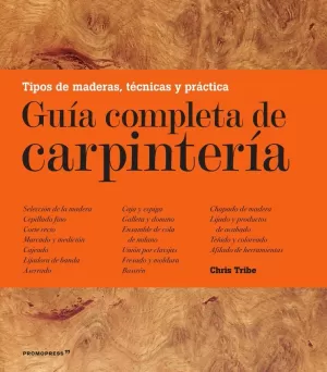 GUIA COMPLETA DE CARPINTERIA GUIA COMPLETA DE CARPINTERIA