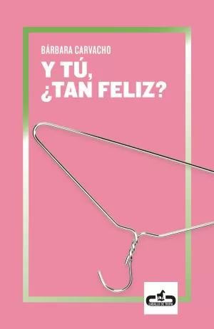 Y TÚ, TAN FELIZ? Y TÚ, TAN FELIZ?