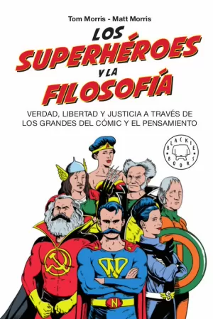 LOS SUPERHÉROES Y LA FILOSOFÍA LOS SUPERHÉROES Y LA FILOSOFÍA
