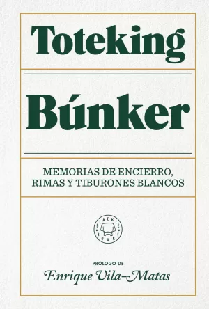 BÚNKER: MEMORIAS DE ENCIERRO, RIMAS Y TIBURONES BLANCOS.