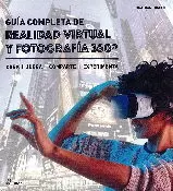 GUIA COMPLETA DE REALIDAD VIRTUAL Y FOTOGRAFIA 360º