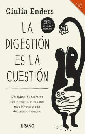 LA DIGESTION ES LA CUESTION (ED. REVISADA) LA DIGESTION ES LA CUESTION (ED. REVISADA)