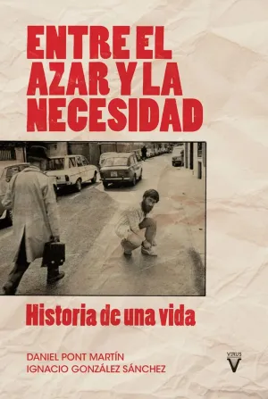 ENTRE LA NECESIDAD Y EL AZAR ENTRE LA NECESIDAD Y EL AZAR