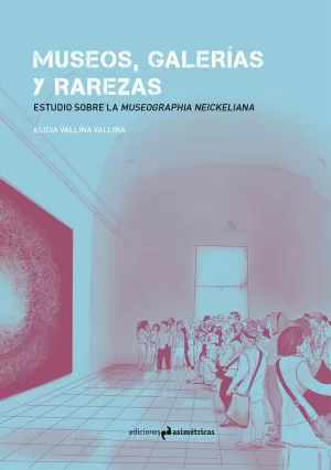 MUSEOS, GALERÍAS Y RAREZAS