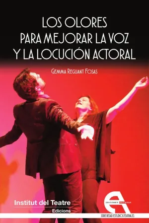 LOS OLORES PARA MEJORAR LA VOZ Y LA LOCUCION ACTORAL LOS OLORES PARA MEJORAR LA VOZ Y LA LOCUCION ACTORAL