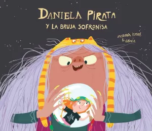 DANIELA PIRATA Y LA BRUJA SOFRONISA DANIELA PIRATA Y LA BRUJA SOFRONISA