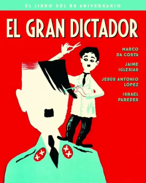 EL GRAN DICTADOR. EL LIBRO DEL 80 ANIVERSARIO EL GRAN DICTADOR. EL LIBRO DEL 80 ANIVERSARIO