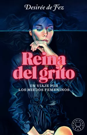 REINA DEL GRITO: UN VIAJE POR LOS MIEDOS FEMENINOS REINA DEL GRITO: UN VIAJE POR LOS MIEDOS FEMENINOS