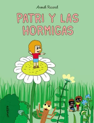 PATRI Y LAS HORMIGAS PATRI Y LAS HORMIGAS