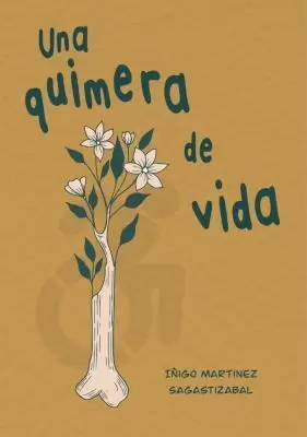UNA QUIMERA DE VIDA UNA QUIMERA DE VIDA