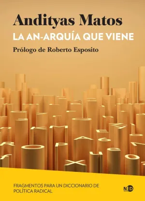 LA AN-ARQUÍA QUE VIENE LA AN-ARQUÍA QUE VIENE