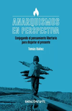 ANARQUISMOS EN PERSPECTIVA ANARQUISMOS EN PERSPECTIVA