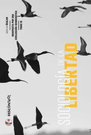 SOCIOLOGÍA DE LA LIBERTAD - TOMO III SOCIOLOGÍA DE LA LIBERTAD - TOMO III