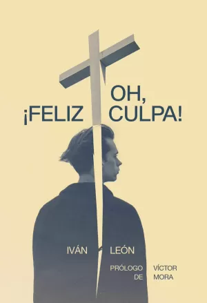 OH, ­FELIZ CULPA!