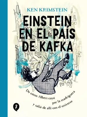 EINSTEIN EN TIERRA DE KAFKA EINSTEIN EN TIERRA DE KAFKA