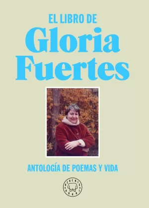 LIBRO DE GLORIA FUERTES, «ANTOLOGÍA DE POEMAS Y VIDA»