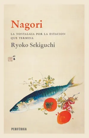 NAGORI: LA NOSTALGIA POR LA ESTACIÓN QUE TERMINA NAGORI: LA NOSTALGIA POR LA ESTACIÓN QUE TERMINA