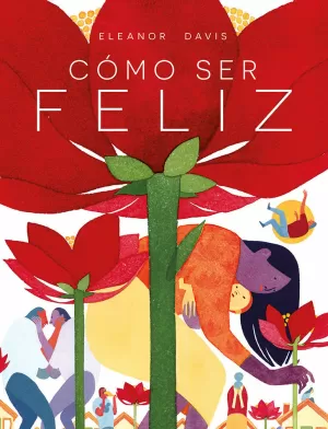 COMO SER FELIZ COMO SER FELIZ