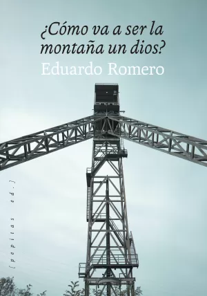 ¿CÓMO VA A SER LA MONTAÑA UN DIOS? ¿CÓMO VA A SER LA MONTAÑA UN DIOS?