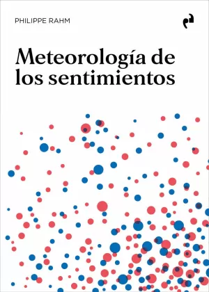 METEOROLOGIA DE LOS SENTIMIENTOS METEOROLOGIA DE LOS SENTIMIENTOS
