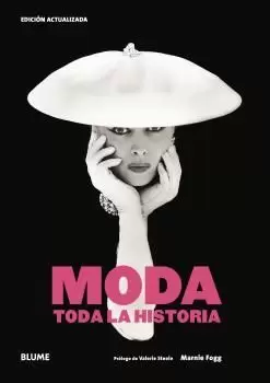 MODA. TODA LA HISTORIA MODA. TODA LA HISTORIA