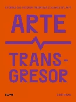 ARTE TRANSGRESOR ARTE TRANSGRESOR