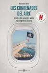 LOS CONDENADOS DEL AIRE LOS CONDENADOS DEL AIRE