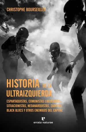 HISTORIA DE LA ULTRAIZQUIERDA HISTORIA DE LA ULTRAIZQUIERDA