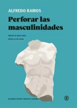 PERFORAR LAS MASCULINIDADES PERFORAR LAS MASCULINIDADES