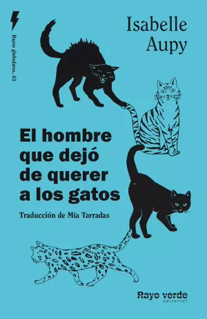 EL HOMBRE AL QUE YA NO LE GUSTABAN LOS GATOS EL HOMBRE AL QUE YA NO LE GUSTABAN LOS GATOS