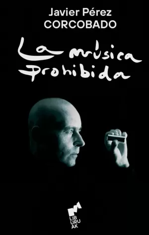 LA MÚSICA PROHIBIDA LA MÚSICA PROHIBIDA