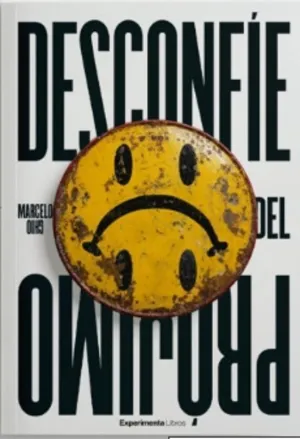 DESCONFIE DEL PROJIMO