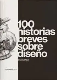100 HISTORIAS BREVES SOBRE DISEÑO