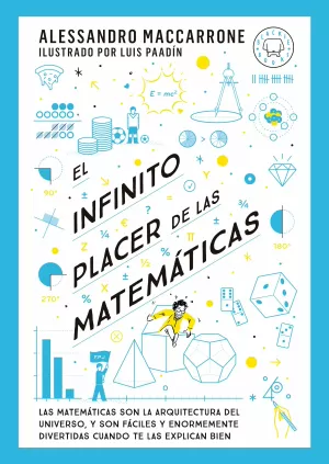 EL INFINITO PLACER DE LAS MATEMÁTICAS EL INFINITO PLACER DE LAS MATEMÁTICAS