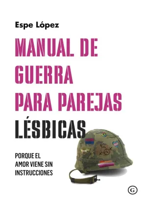 MANUAL DE GUERRA PARA PAREJAS LESBICAS MANUAL DE GUERRA PARA PAREJAS LESBICAS