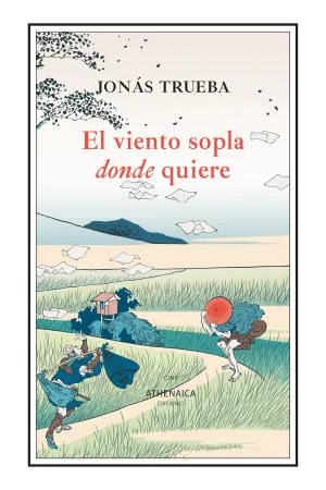 EL VIENTO SOPLA DONDE QUIERE