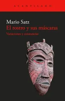 EL ROSTRO Y SUS MÁSCARAS EL ROSTRO Y SUS MÁSCARAS