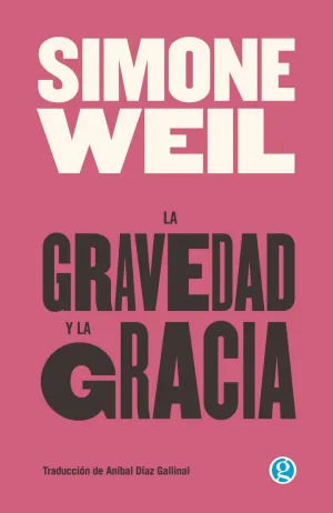 GRAVEDAD Y LA GRACIA, LA GRAVEDAD Y LA GRACIA, LA