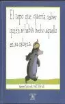EL TOPO QUE QUERÍA SABER QUIÉN SE HABÍA HECHO AQUELLO EN SU CABEZA EL TOPO QUE QUERÍA SABER QUIÉN SE HABÍA HECHO AQUELLO EN SU CABEZA