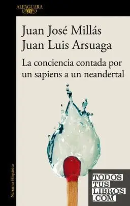 LA CONCIENCIA CONTADA POR UN SAPIENS A UN NEANDERTAL