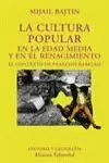 LA CULTURA POPULAR EN LA EDAD MEDIA Y EN EL RENACIMIENTO: EL CONTEXTO DE FRANÇOIS RABELAIS LA CULTURA POPULAR EN LA EDAD MEDIA Y EN EL RENACIMIENTO: EL CONTEXTO DE FRANÇOIS RABELAIS