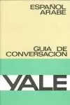 GUÍA DE CONVERSACIÓN YALE ESPAÑOL-ÁRABE