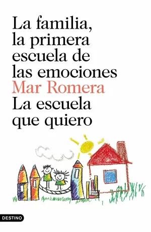LA FAMILIA, LA PRIMERA ESCUELA DE LAS EMOCIONES + LA ESCUELA QUE QUIERO (PACK) LA FAMILIA, LA PRIMERA ESCUELA DE LAS EMOCIONES + LA ESCUELA QUE QUIERO (PACK)