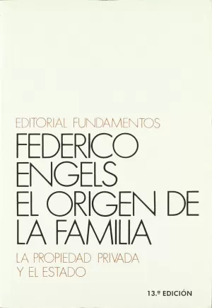 EL ORIGEN DE LA FAMILIA, LA PROPIEDAD PRIVADA Y EL ESTADO
