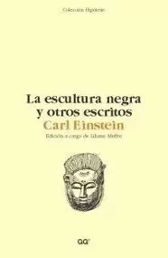 La escultura negra y otros escritos La escultura negra y otros escritos