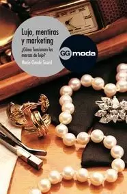 LUJO, MENTIRAS Y MARKETING LUJO, MENTIRAS Y MARKETING